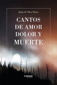 Abbildung von: Cantos de amor, dolor y muerte - Letrame Grupo Editorial