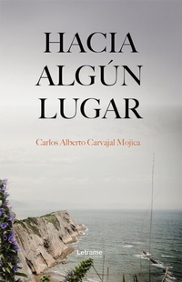 Abbildung von: Hacia algún lugar - Letrame Grupo Editorial