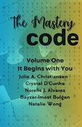 Cover: The Mastery Code Volume One: It Begins with You - Leverage U Press