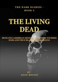 Cover: The Dark Diaries - Book 5 - The Living Dead - Adam Brown