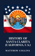 Cover: History of Santa Clarita (California, U.S.) - Haven Editions
