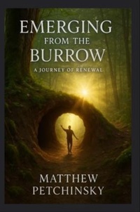 Enlarge image Cover: Emerging from the Burrow - Matthew Edward Petchinsky