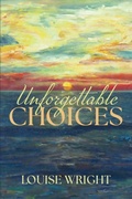 Cover: UNFORGETTABLE CHOICES - BOOKBABY