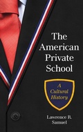Cover: The American Private School - Rowman & Littlefield Publishers