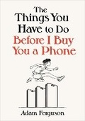 Cover: The Things You Have to Do Before I Buy You a Phone - Greenleaf Book Group LLC