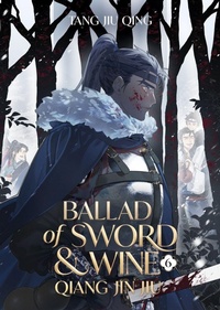 Abbildung von: Ballad of Sword and Wine: Qiang Jin Jiu (Novel) Vol. 6 - Seven Seas Entertainment, LLC