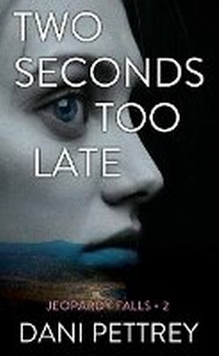 Enlarge image Cover: Two Seconds Too Late - Center Point