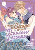 Cover: I Want to Escape from Princess Lessons (Manga) Vol. 4 - Seven Seas Entertainment, LLC