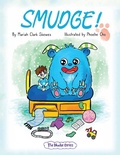 Cover: Smudge! - Lil Hedgehog Publishing