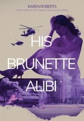 Cover: His Brunette Alibi - Kk Roberts Books Us