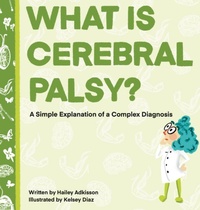 Enlarge image Cover: What is Cerebral Palsy? - Simply Complex Stories