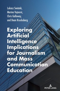 Abbildung von: Exploring Artificial Intelligence Implications for Journalism and Mass Communication Education - Peter Lang Verlag