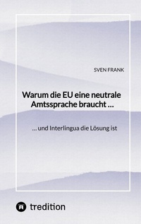 Bild: Warum die EU eine neutrale Amtssprache braucht . - tredition