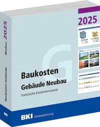 Abbildung von: BKI Baukosten Gebäude Neubau 2025 - Teil 1 Gebäude - Rudolf Müller Verlag