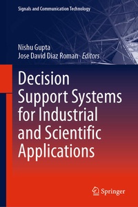 Enlarge image Cover: Decision Support Systems for Industrial and Scientific Applications - Springer