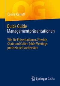 Abbildung von: Quick Guide Managementpräsentationen - Springer Gabler