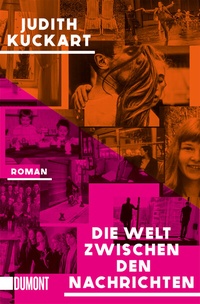 Abbildung von: Die Welt zwischen den Nachrichten - DuMont Buchverlag
