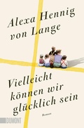 Cover: Vielleicht k&ouml;nnen wir gl&uuml;cklich sein - DuMont Buchverlag