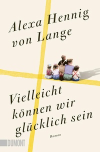 Abbildung von: Vielleicht können wir glücklich sein - DuMont Buchverlag