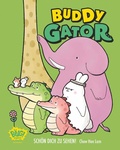 Cover: Buddy Gator - Sch&ouml;n dich zu sehen: Ein Geschenkbuch, das der Seele guttut - Egmont B&auml;ng