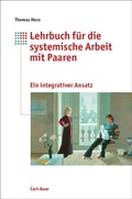 Cover: Lehrbuch f&uuml;r die systemische Arbeit mit Paaren - Carl-Auer Verlag