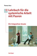 Cover: Lehrbuch f&uuml;r die systemische Arbeit mit Paaren - Carl-Auer Verlag