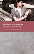 Cover: Massenmord am Ostseestrand - Stiftung Denkmal f&uuml;r die ermordeten Juden Europas