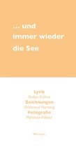 Cover: . und immer wieder die See - Notschriften Verlag