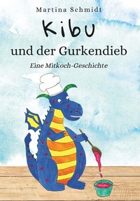 Abbildung von: Kibu und der Gurkendieb - Buchschmiede von Dataform Media GmbH