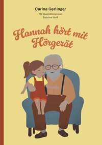 Abbildung von: Hannah hört mit Hörgerät - Buchschmiede von Dataform Media GmbH