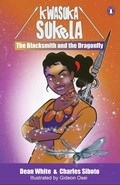 Cover: Kwasuka Sukela: The Blacksmith and the dragonfly - Penguin Books (South Africa)