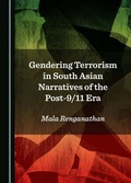 Cover: Gendering Terrorism in South Asian Narratives of the Post-9/11 Era - Cambridge Scholars Publishing