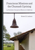Bild: Franciscan Missions and the Chumash Uprising - Cambridge Scholars Publishing