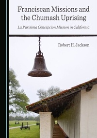 Bild: Franciscan Missions and the Chumash Uprising - Cambridge Scholars Publishing