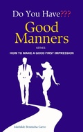 Cover: Do You Have Good Manners? How to Make a Good First Impression - Y and Y Publishing