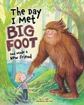 Cover: The Day I Met BigFoot - Happy Fox Books