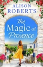 Cover: The Magic of Provence - Boldwood Books Ltd