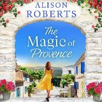Enlarge image Cover: The Magic of Provence - Boldwood Books Ltd