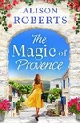 Cover: The Magic of Provence - Boldwood Books Ltd
