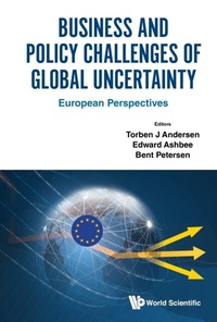 Abbildung von: Business And Policy Challenges Of Global Uncertainty: European Perspectives - World Scientific Publishing Company