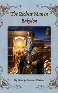 Cover: The Richest Man in Babylon - Zenith Crescent Moon Press