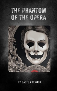 Enlarge image Cover: The Phantom of the Opera - Zenith Crescent Moon Press