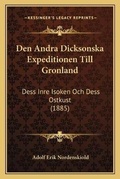 Cover: Den Andra Dicksonska Expeditionen Till Gronland - Kessinger Publishing