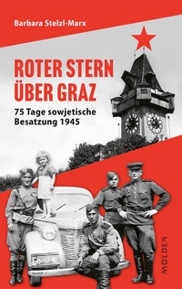 Bild: Roter Stern über Graz - Molden Verlag in Verlagsgruppe Styria GmbH &  Co. KG