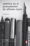 Cover: Am&eacute;rica en el pensamiento de Alfonso Reyes - Fondo de cultura econ&oacute;mica