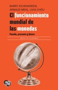 Cover: El funcionamiento mundial de las monedas - Fondo de cultura econ&oacute;mica