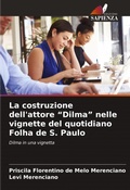 Bild: La costruzione dell'attore "Dilma" nelle vignette del quotidiano Folha de S. Paulo - Edizioni Sapienza