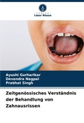 Cover: Zeitgenoessisches Verstaendnis der Behandlung von Zahnausrissen - Verlag Unser Wissen