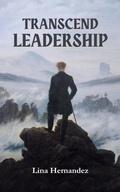 Cover: Leadership Transcend (Caring for your Future, #1) - Lina Hernandez