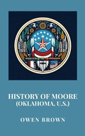 Cover: History of Moore (Oklahoma, U.S.) - Haven Editions